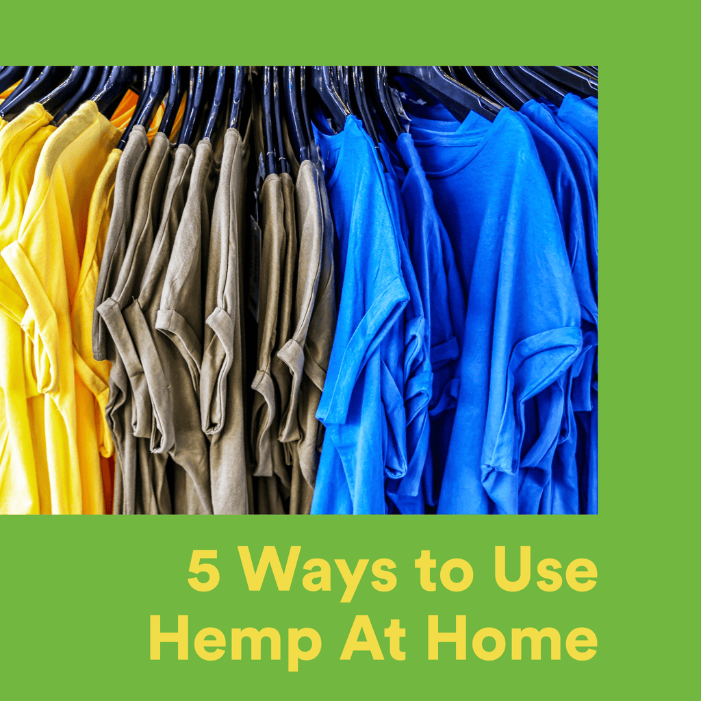 5 Ways to Use Hemp At Home